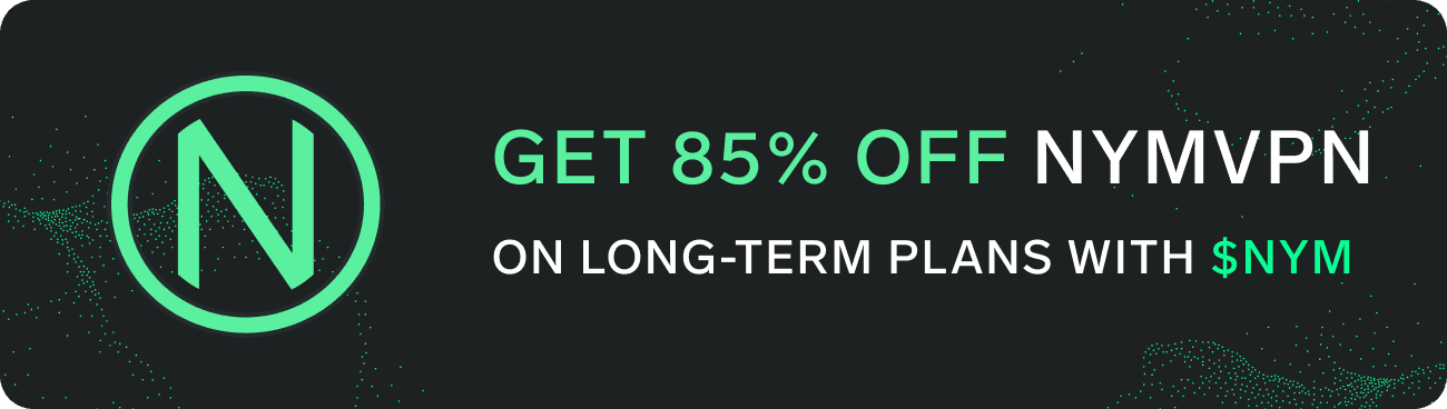 Get 85 percent off NymVPN with Nym token.png